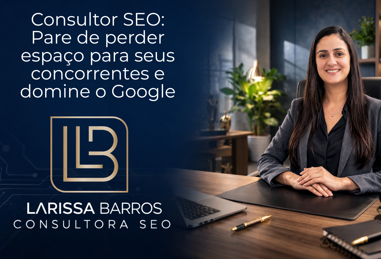 consultor seo estratégia para superar concorrentes e dominar o Google